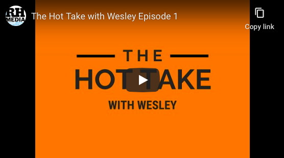 The Hot Take with Wesley Ep. 1