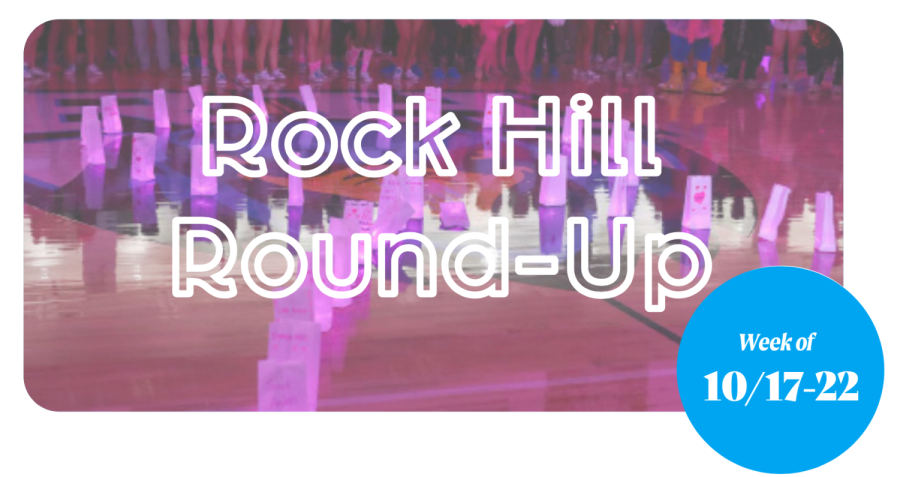 Rock Hill Round-Up: Oct. 17-22