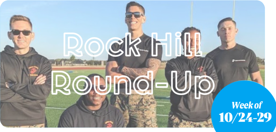 Rock Hill Round-Up: Oct. 24-29