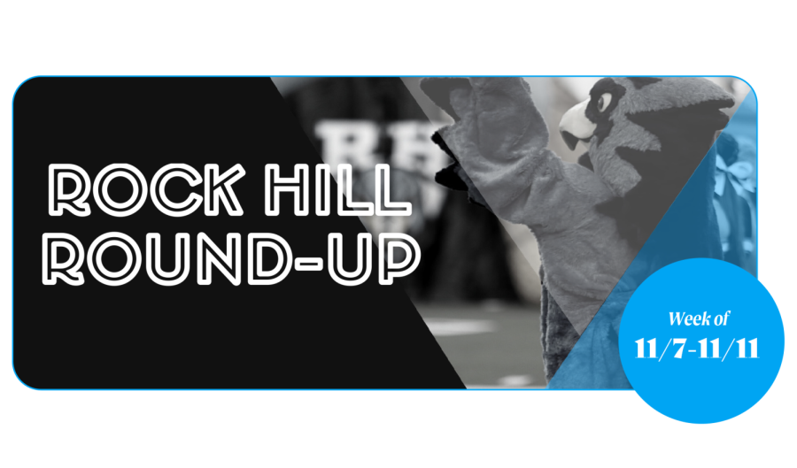 Rock Hill Round Up: Nov. 7- Nov. 11