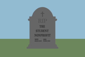 A digital illustration displays a gravestone labeled “THE STUDENT NONPROFIT,” with “Born Junior Year” and “Died Senior Year” written beneath, representing student-run nonprofits that are often short-lived, created for college applications rather than driven by genuine social impact.